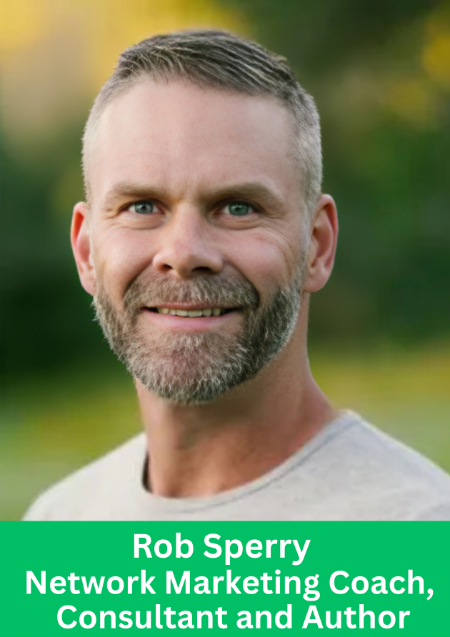 Rob Sperry Network Marketing coach and speaker 2025