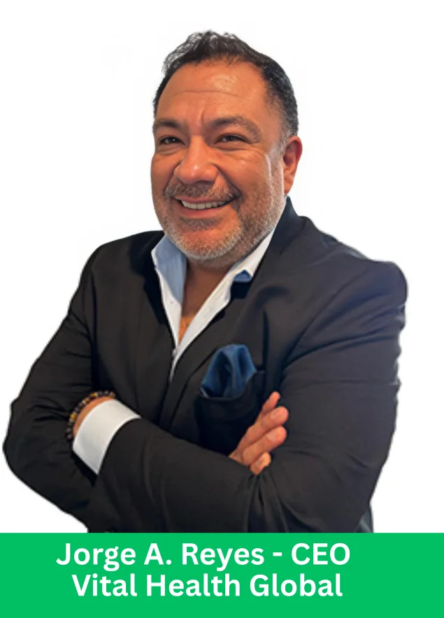 Vital Health CEO Appointment: Jorge A. Reyes Takes the Lead