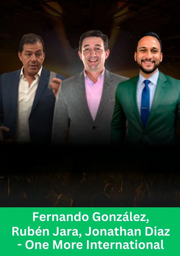 Leadership trio Fernando González, Rubén Jara, and Jonathan Díaz, representing One More International in the network marketing industry.