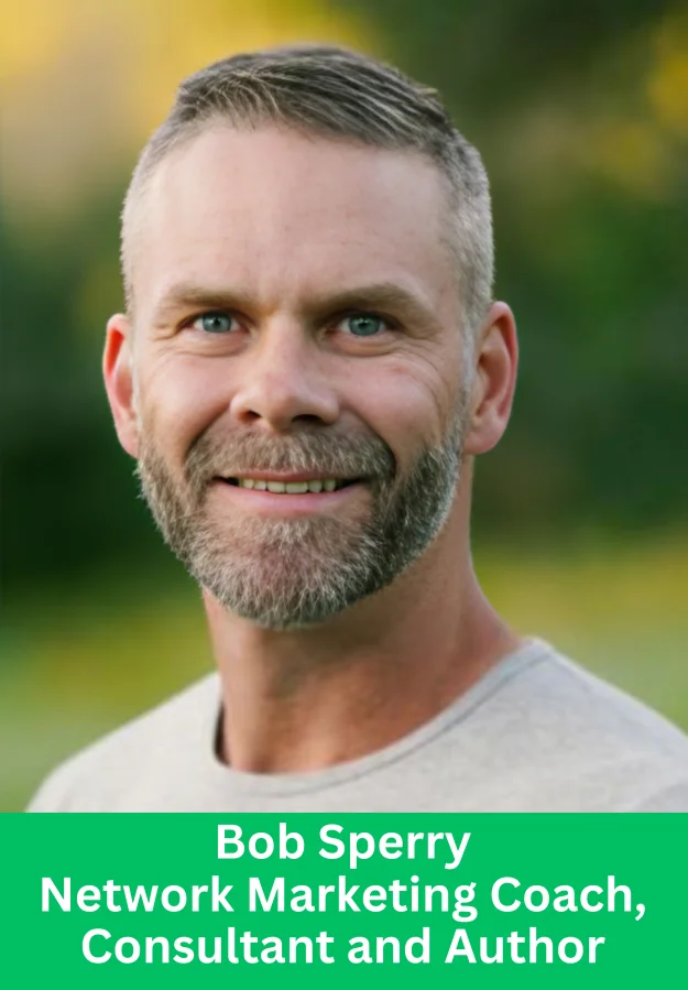Bob Sperry Network Marketing Coach, Consultant and Author