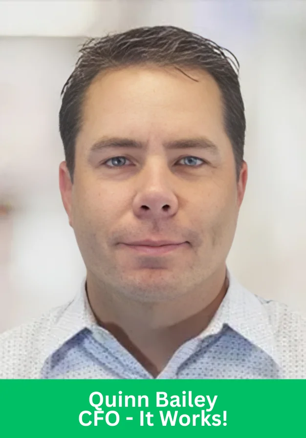 Quinn Bailey, Chief Financial Officer of IT WORKS!, professional headshot.