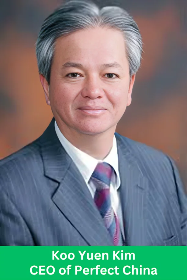 Koo Yuen Kim, CEO of Perfect China, exemplifying leadership and vision in global wellness expansion.