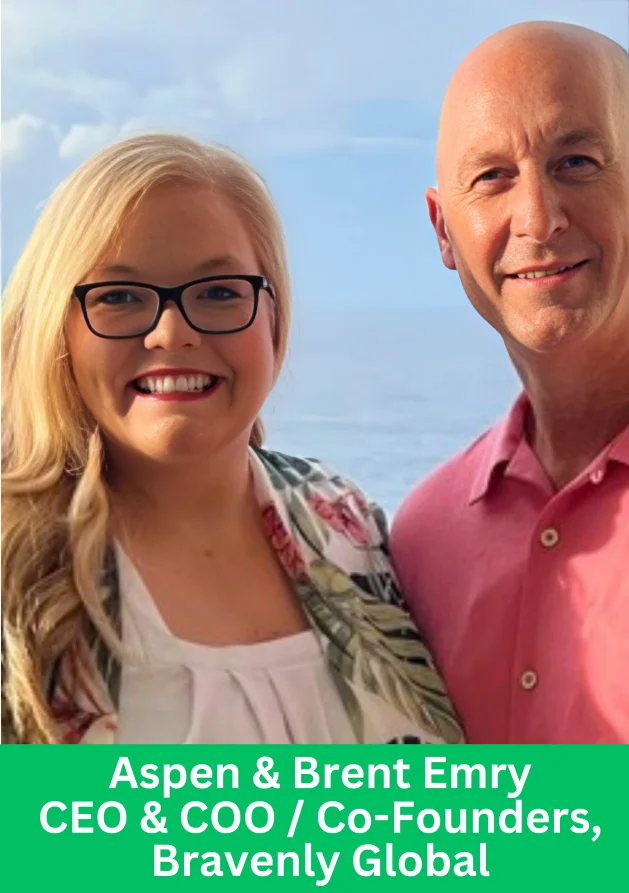 Aspen and Brent Emry founders of Bravenly Global