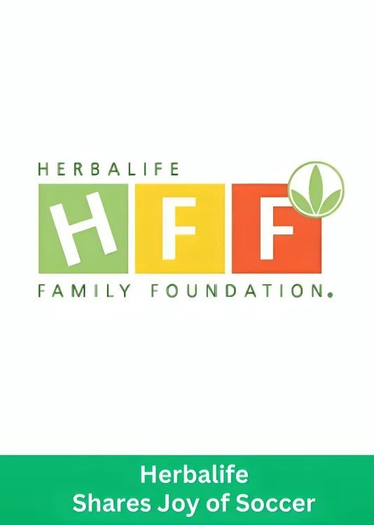 Herbalife Shares Joy of Soccer initiative by Herbalife Family Foundation promoting healthy living and youth sports