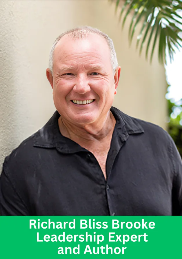 Richard Bliss Brooke leadership expert and author known for purpose-driven leadership