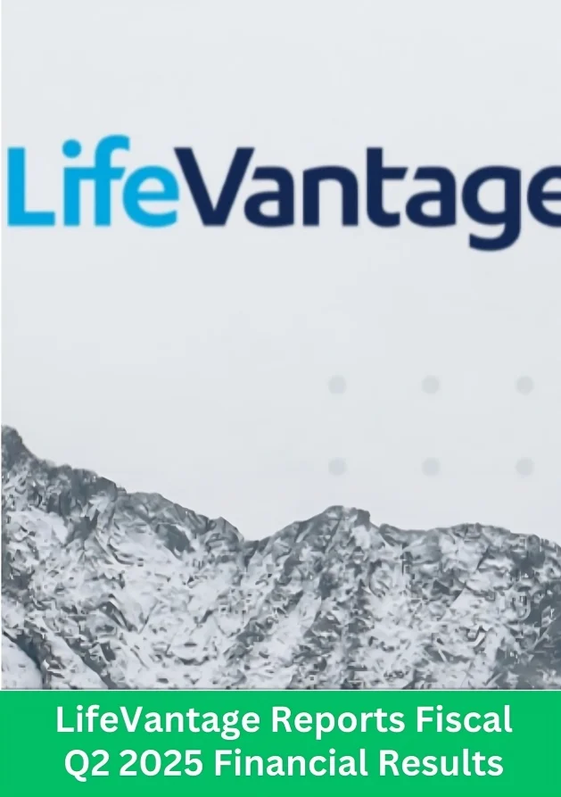 LifeVantage Reports Fiscal Q2 2025 Financial Results showing company performance and earnings overview