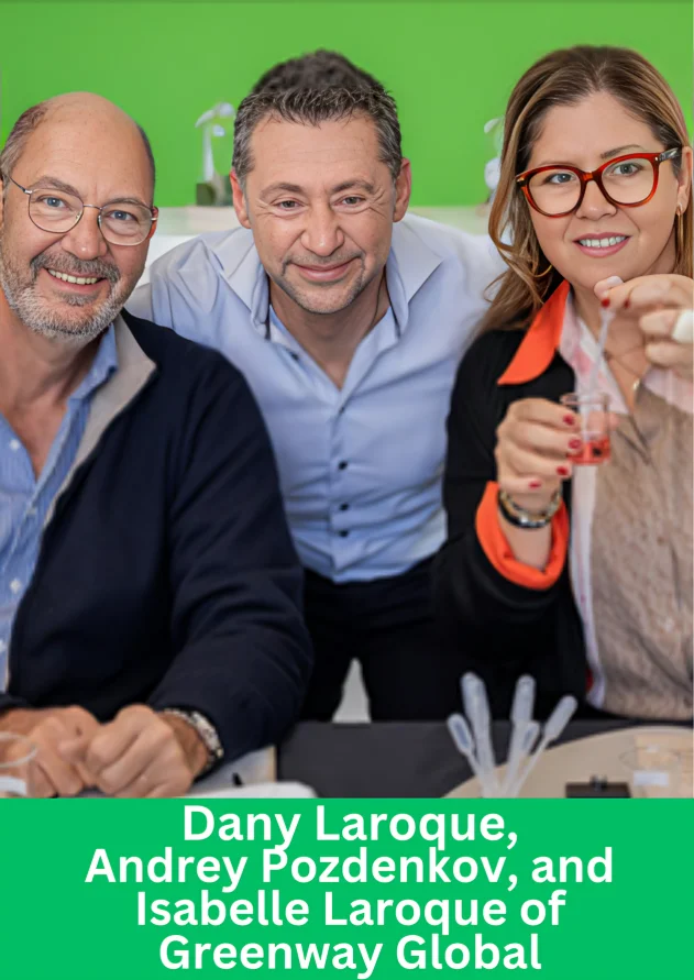 Dany Laroque Andrey Lozdenkov and Isabelle Laroque Greenway Global leadership team portrait