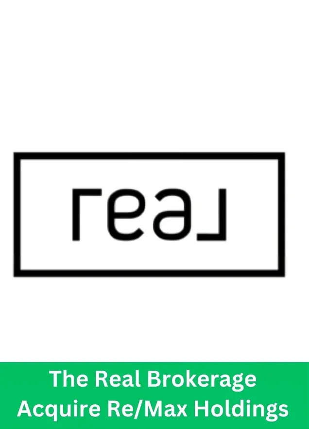 The Real Brokerage acquisition of Re/Max Holdings for enhanced global real estate platform