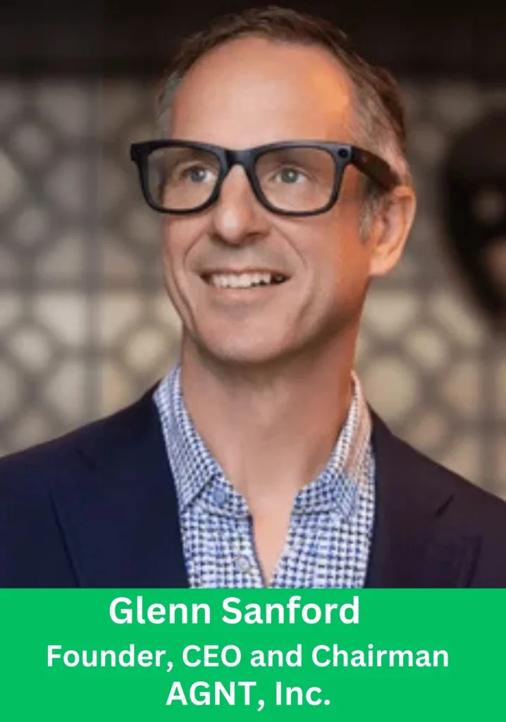 Glenn Sanford, Founder, CEO and Chairman of AGNT Inc., leading AI-driven real estate technology innovation.
